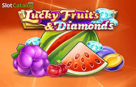 Lucky Fruits And Diamonds Betano